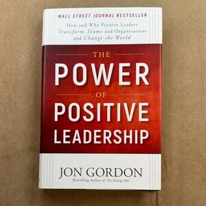 The Power of Positive Leadership Book by Jon Gordon